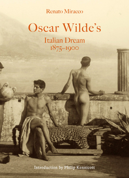 Hardcover Oscar Wilde's Italian Dream 1875-1900 Book