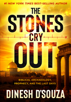 Hardcover The Stones Cry Out: Biblical Archaeology, Prophecy, and the Last Days Book