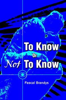 Paperback To Know Or Not To Know Book