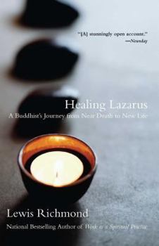 Paperback Healing Lazarus: A Buddhist's Journey from Near Death to New Life Book