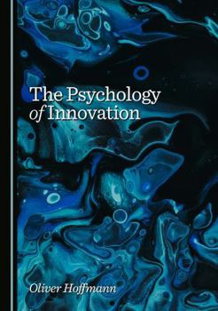 Hardcover The Psychology of Innovation Book