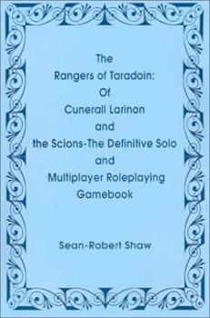 Paperback The Rangers of Taradoin: Of Cuneral Larinon and the Scions--The Definitive Solo and Multiplayer Roleplaying Gamebook Book