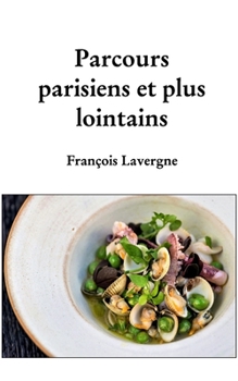 Paperback Parcours parisiens et plus lointains [French] Book