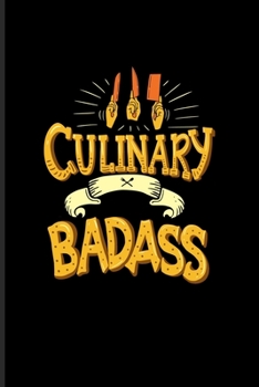 Paperback Coulinary Badass: Fill In Your Own Recipe Book For Foodies, Master Cook, Slow Cookery & Chefs - 6x9 - 100 pages Book