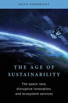 The Age of Sustainability: The Space Race, Disruptive Innovation, and Ecosystem Services
