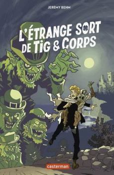 Paperback L'étrange sort de Tig et Corps [French] Book