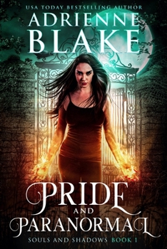 Pride and Paranormal - Book #1 of the Souls and Shadows