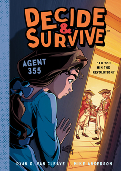 Paperback Decide & Survive: Agent 355: Can You Win the Revolution? Book