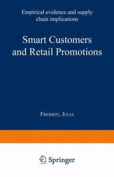 Paperback Smart Customers and Retail Promotions: Empirical Evidence and Supply Chain Implications [German] Book