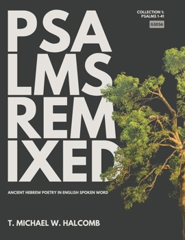 Paperback Psalms Remixed: Ancient Hebrew Poetry in English Spoken Word (Psalms 1-41) Book