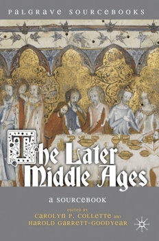 Hardcover The Later Middle Ages: A Sourcebook Book