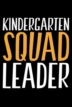 Paperback Kindergarten Squad Leader: Lined A5 Notebook for Kindergartener Book