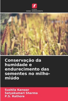Paperback Conservação da humidade e endurecimento das sementes no milho-miúdo [Portuguese] Book