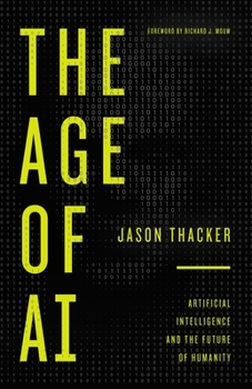 Hardcover The Age of AI: Artificial Intelligence and the Future of Humanity Book