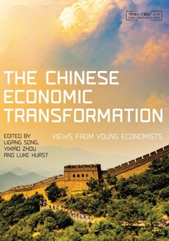 Paperback The Chinese Economic Transformation: Views from Young Economists Book