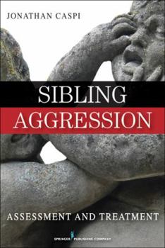 Paperback Sibling Aggression: Assessment and Treatment Book