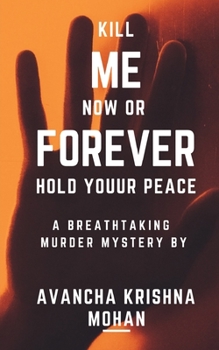 Paperback Kill Me Now OR Forever Hold Youur Peace!!! Book