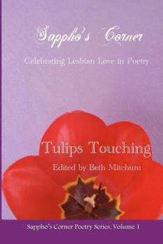 Paperback Tulips Touching: Sappho's Corner Poetry Series Book