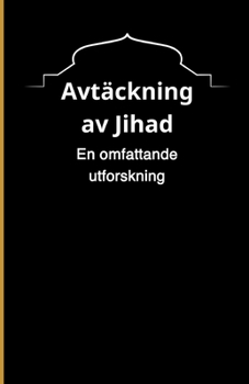 Avtäckning av Jihad (Swedish Edition)