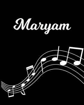 Paperback Maryam: Sheet Music Note Manuscript Notebook Paper - Personalized Custom First Name Initial M - Musician Composer Instrument C Book