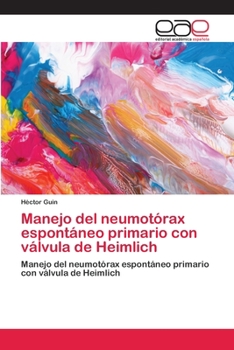 Paperback Manejo del neumotórax espontáneo primario con válvula de Heimlich [Spanish] Book