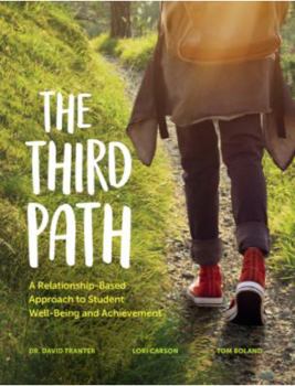 Paperback The Third Path: A Relationship-Based Approach to Student Well-Being and Achievement Book