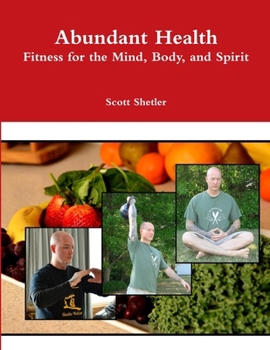 Paperback Abundant Health: Fitness for the Mind, Body, and Spirit Book