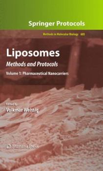 Hardcover Liposomes: Methods and Protocols, Volume 1: Pharmaceutical Nanocarriers Book