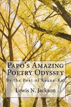 Papo's Amazing Poetry Odyssey: The Poet of Ksana-Kai