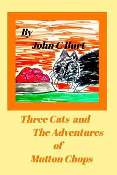Paperback Three Cats and The Adventures of Mutton Chops. Book
