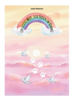 Paperback Ein letztes Wuff, vier Pfoten im Himmel [German] Book