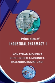 Paperback Principles of Industrial Pharmacy-I: Essential Concepts in Drug Manufacturing Book