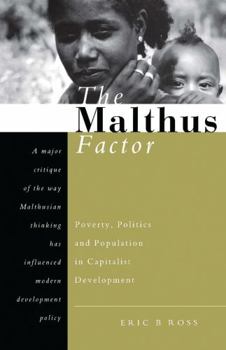 Paperback The Malthus Factor: Poverty, Politics and Population in Capitalist Development Book