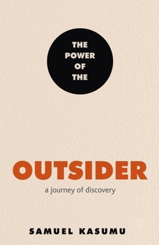 Paperback The Power of the Outsider: A Journey of Discovery Book