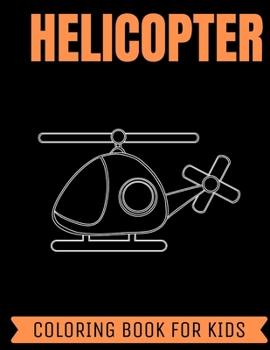 Helicopter Coloring Book For Kids