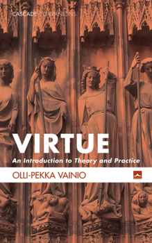 Paperback Virtue: An Introduction to Theory and Practice Book