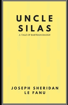 Paperback Uncle Silas (Illustrated) Book