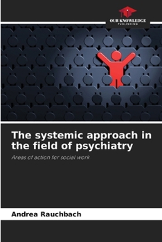 Paperback The systemic approach in the field of psychiatry Book