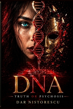 Paperback DNA: Truth or Psychosis Book