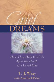 Hardcover Grief Dreams: How They Help Us Heal After the Death of a Loved One Book
