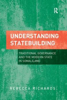 Paperback Understanding Statebuilding: Traditional Governance and the Modern State in Somaliland Book