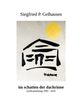 im schatten der dachrinne: Lyrik & Aphorismen (German Edition)