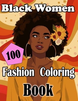 Paperback Black Women Fashion Coloring Book: Color Me Fashion & Beauty Book