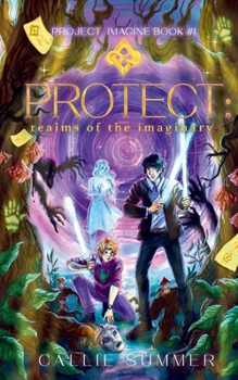 Paperback Protect: Realms of the Imaginary (Project Imagine) Book