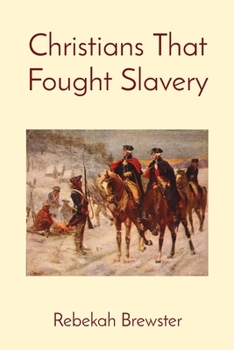 Paperback Christians That Fought Slavery Book