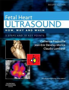 Hardcover Fetal Heart Ultrasound: How, Why and When Book