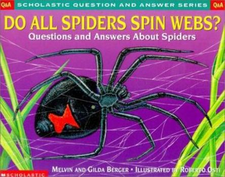 School & Library Binding Do All Spiders Spin Webs?: Questions and Answers about Spiders Book