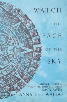 Watch the Face of the Sky - Book #3 of the Circle