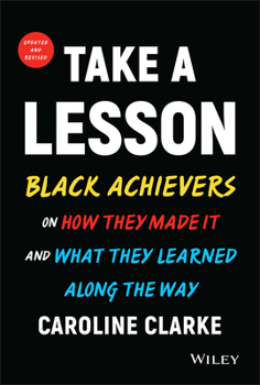 Hardcover Take a Lesson: Black Achievers on How They Made It and What They Learned Along the Way Book