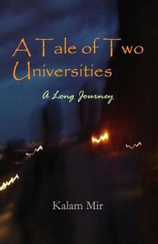 Paperback A Tale of Two Universities: A Long Journey Book